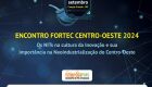 Encontro FORTEC Centro-Oeste começa nesta quarta-feira na Capital