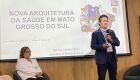 Microrregiões assumem papel estratégico na 'Nova Arquitetura da Saúde' de MS