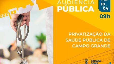 Audi&ecirc;ncia p&uacute;blica sobre privatiza&ccedil;&atilde;o da sa&uacute;de da Capital acontece nesta sexta-feira