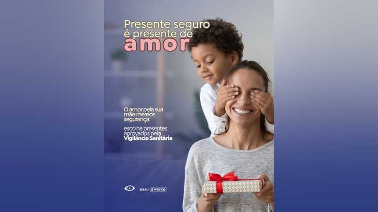 Campanha "Presente seguro é presente de amor"